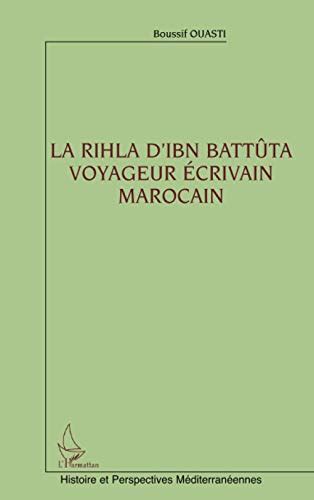 La Rihla Dibn Battuta Voyageur Ecrivain Marocain Livres Abebooks