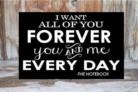 I Want All Of You Forever You And Me Every Day Quote From The