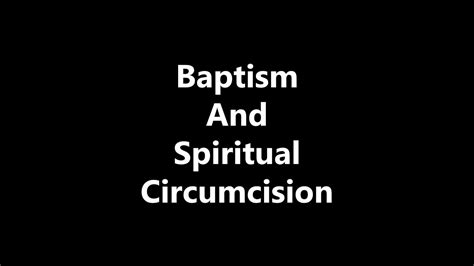 Baptism And Spiritual Circumcision 2023 01 08 Sermon Youtube