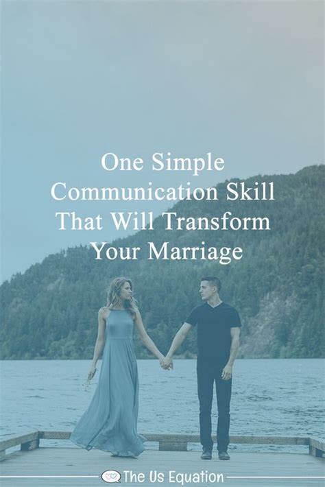 One Simple Communication Skill That Will Transform Your Marriage