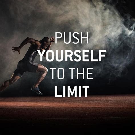 Push Yourself To The Limit Pictures Photos And Images For Facebook