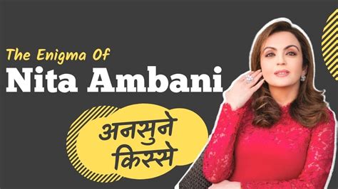 Everything To Know About Nita Ambani How A Middle Class Girl Became