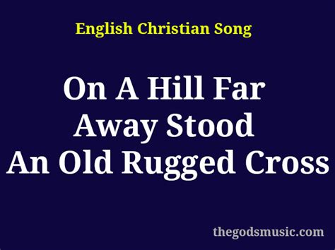 On A Hill Far Away Stood An Christian Song Lyrics