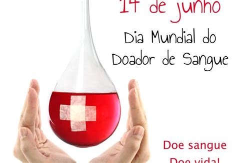 No dia 14 de junho, é comemorado o dia mundial do doador de sangue. Dia Mundial do Doador de Sangue é comemorado nesta quarta ...