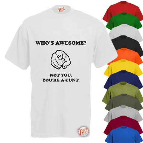 Whos Awesome Not You Youre A Cunt Funny Mens Etsy