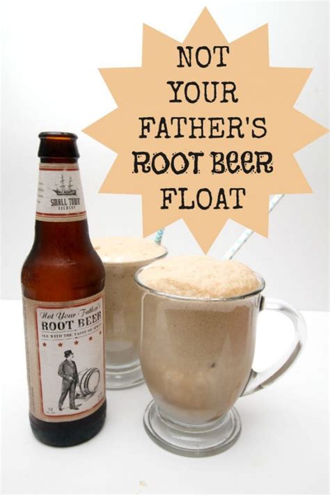 Not Your Father S Root Beer Float Recipe Just Short Of Crazy
