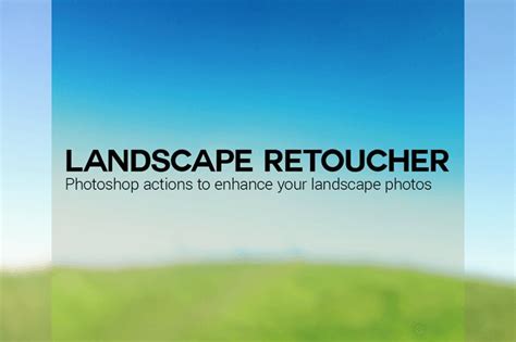 Free Download 6 Landscape Retouching Actions Photoshop Tutorials