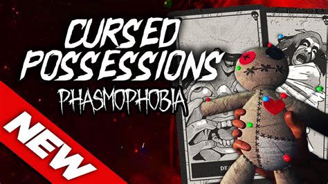 New Cursed Possessions Phasmophobia Update Youtube