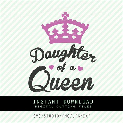 Daughter Of A Queen Svg Png Dxf Cutting File Cricut Etsy