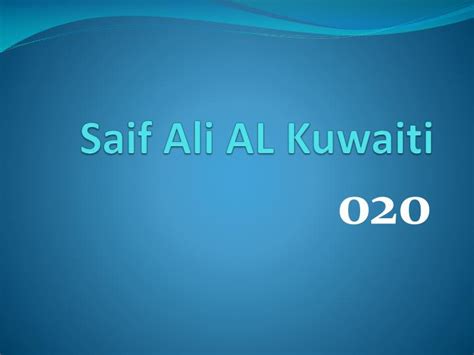 Ppt Saif Ali Al Kuwaiti Powerpoint Presentation Free Download Id