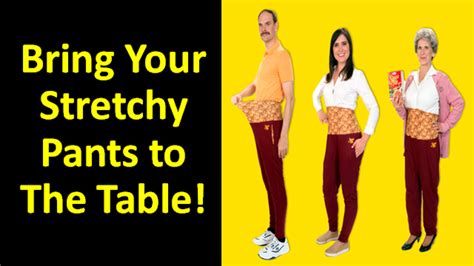Bring Your Stretchy Pants To The Table Faithlife Sermons