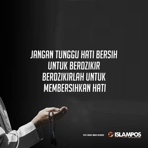 Jangan Tunggu Hati Bersih Untuk Berdzikir - Islampos