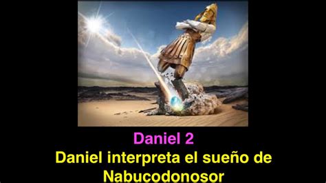 Daniel 2 Daniel Interpreta El Sueño De Nabucodonosor Youtube