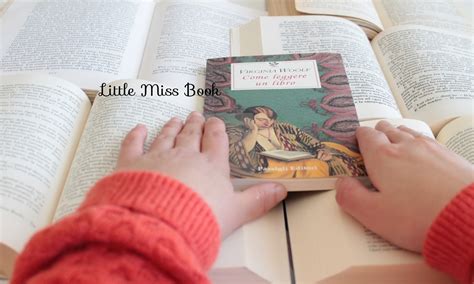 Little Miss Book Bibliofilia Come Leggere Un Libro Di Virginia Woolf