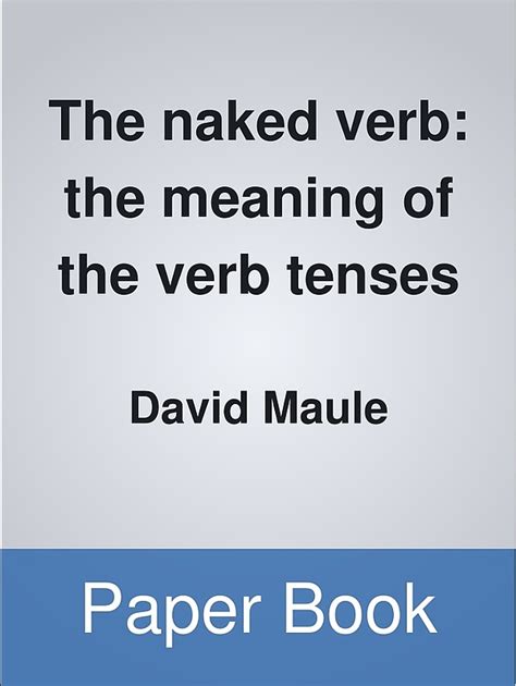 The Naked Verb The Meaning Of The Verb Tenses Resource Room Library My Xxx Hot Girl