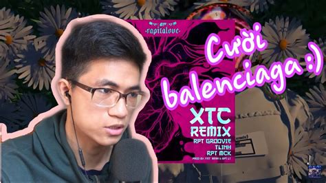 Xtc X Ch Th M Ch T Remix Rpt Groovie Ft Tlinh X Rpt Mck Reaction