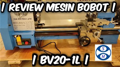 Review Singkat Mesin Bubut Bv20 1l Mesin Bubut Kecil Mesin Bubut Bv