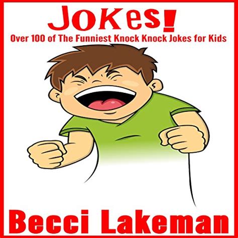 Jokes Over 100 Of The Funniest Knock Knock Jokes For Kids Audible