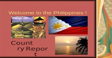 Welcome To The Philippines Country Report The Philippines And Its