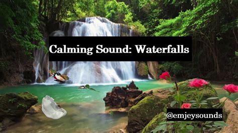 Calming Sound Waterfalls And Nature Youtube