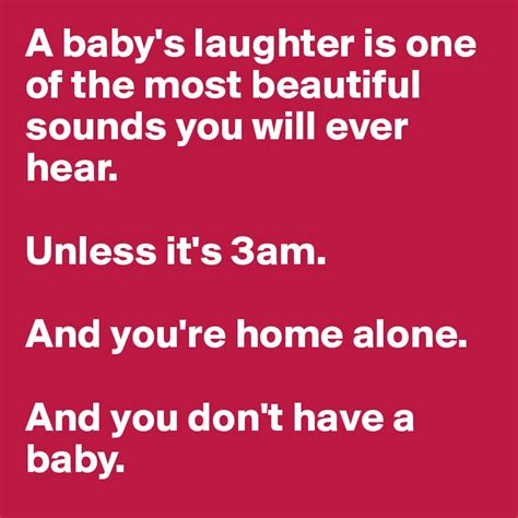 A Babys Laughter Is One Of The Most Beautiful Sounds You Will Ever