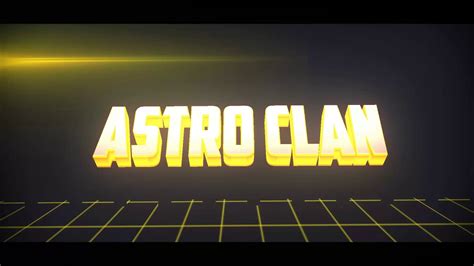 Intro 4 Astro Clan Youtube