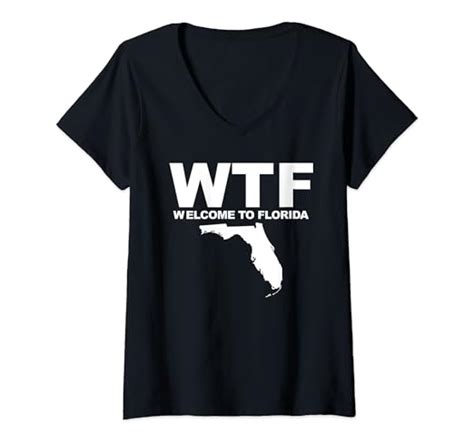 Womens Wtf Florida Funny Welcome To Florida Wtf V Neck T Shirt Clothing