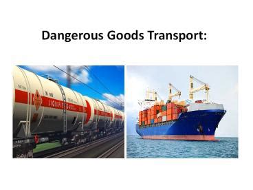 Ppt Dangerous Goods Transport Powerpoint Presentation Free To