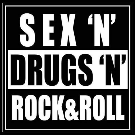 Sexo Drogas And Rock N Roll
