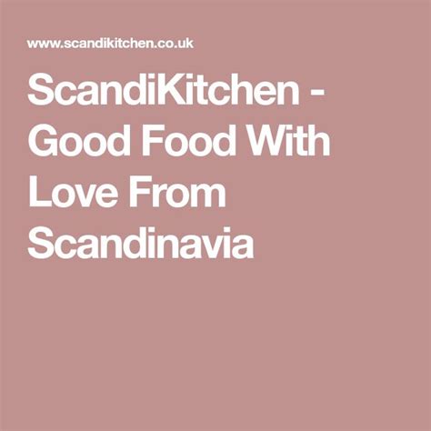 Scandikitchen Good Food With Love From Scandinavia