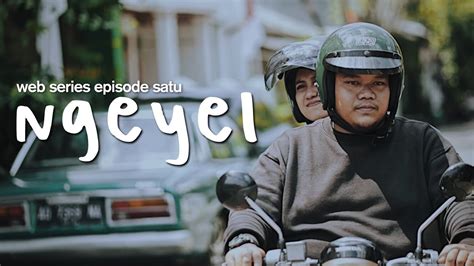Ngeyel The Series Episode 1 Youtube