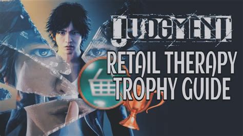 Got to the bottom of it cleared all of the side cases. Judgment ~ Retail Therapy/買い物中毒 Trophy/Achievement Guide ♡ - YouTube