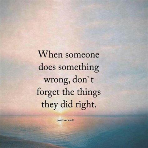 When Someone Does Something Wrong Dont Forget The Things They Did Right Giving Quotes Daily
