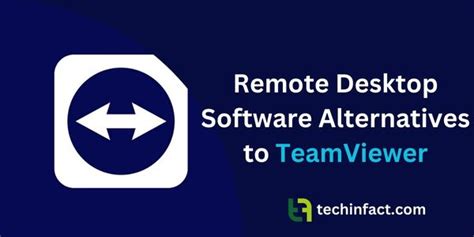 7 Great Remote Desktop Software Alternatives To Teamviewer Tech