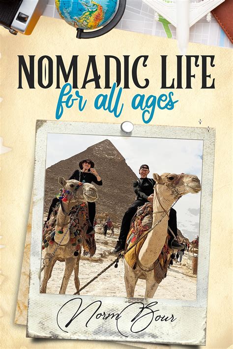Nomadic Life For All Ages By Norm Bour Goodreads