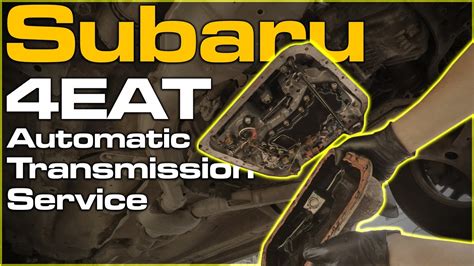 Subaru 4eat Automatic Transmission Service Youtube