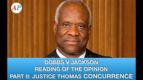 Dobbs V Jackson Audio Reading Of Justice Thomas Concurrence Youtube