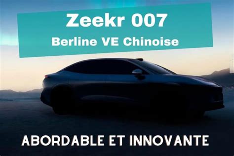 La Nouvelle Berline Électrique Zeekr 007 sera Une Révolution Sur Le