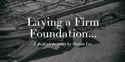 Laying A Firm Foundation