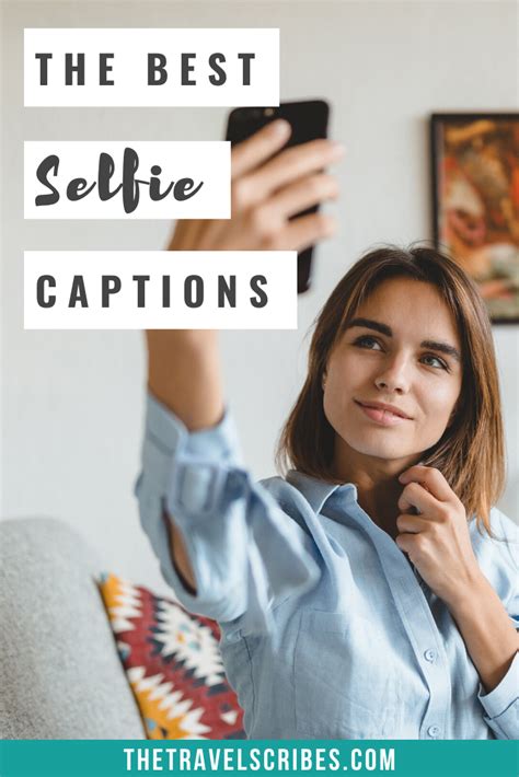 Cute Captions For Pictures Of Yourself 250 Of The Best Selfie