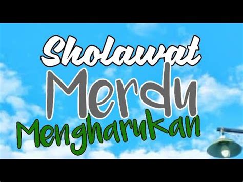 Sholawat Merdu Mengharukan Youtube