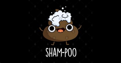 Sham Poo Cute Poop With Shampoo Bubbles Pun Poop Pun T Shirt