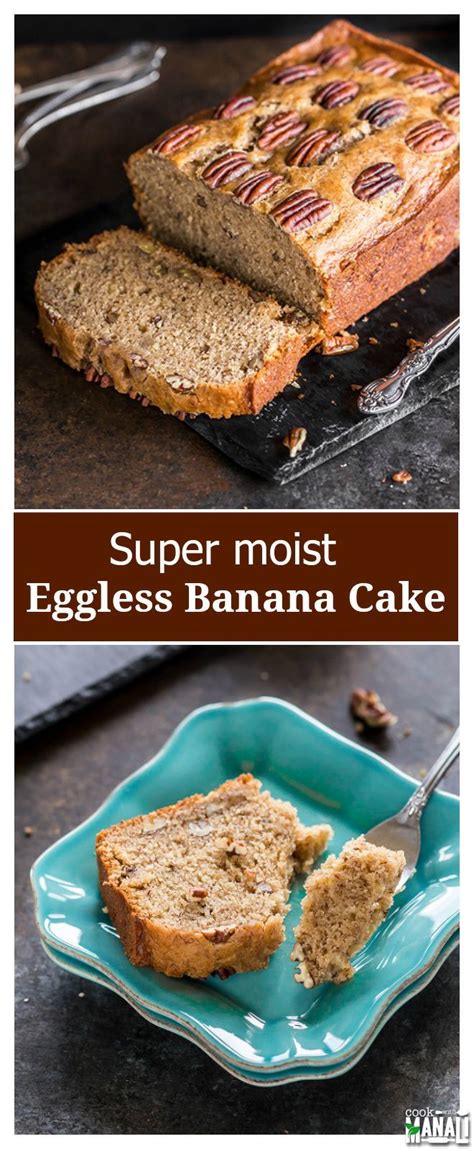 It is a perfectly sweet, super moist, soft and fluffy cake. Moist Eggless Banana Cake is the perfect cake to enjoy ...