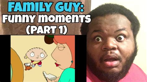 Family Guy Funny Moments Part Reaction Youtube