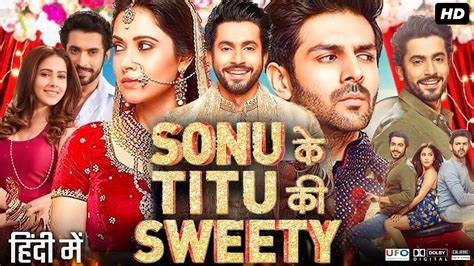 Sonu Ke Titu Ki Sweety Full Movie Kartik Aaryan Sunny Singh Nushrat Bharucha Review