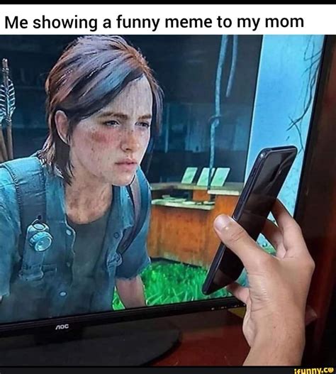 Me Showing My Mom A Funny Meme Here Parents Tell The Truth