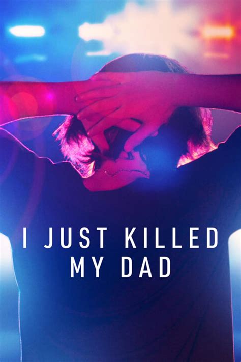I Just Killed My Dad Tv Series 2022 Imdb