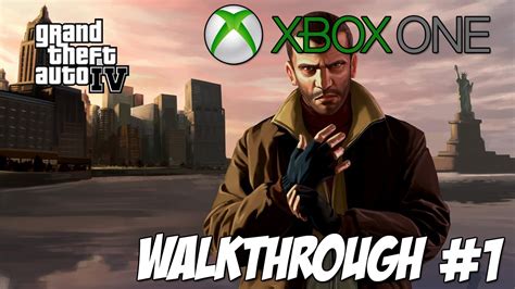 Gta 4 On Xbox One Walkthrough 1 Youtube