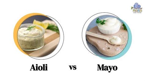 Aioli Vs Mayo Key Differences And Nutritional Comparison