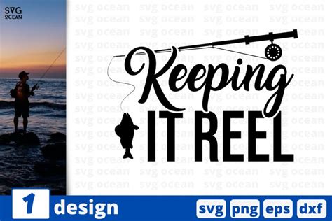 Keeping it reel SVG cut file | Fishing rod funny quote (645619) | Cut